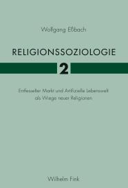 Wolfgang Eßbach: Religionssoziologie 2