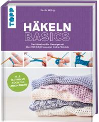 Beate Hilbig: Häkeln basics - Alle Techniken auch für Linkshänder!