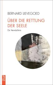 Bernard Lievegoed, Bernard C. J. Lievegoed: Über die Rettung der Seele