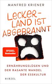 Manfred Kriener: Lecker-Land ist abgebrannt