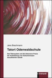 Jens Brachmann: Tatort Odenwaldschule