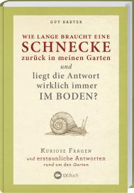 Guy Barter: Wie lange braucht eine Schnecke zurück in meinen Garten?
