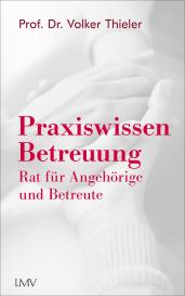 Volker Thieler: Praxiswissen Betreuung