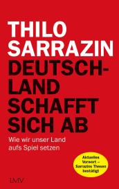 Thilo Sarrazin: Deutschland schafft sich ab