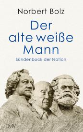Norbert Bolz, Norbert Prof. Bolz: Der alte weiße Mann