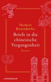 Herbert Rosendorfer: Briefe in die chinesische Vergangenheit