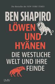 Ben Shapiro: Löwen und Hyänen
