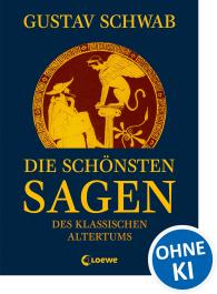 Gustav Schwab: Die schönsten Sagen des klassischen Altertums