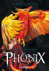 Aimée Carter, Frauke Schneider: Der Fluch des Phönix