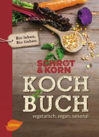 Schrot&Korn: Schrot&Korn Kochbuch