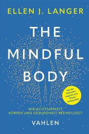 Ellen J. Langer: The Mindful Body