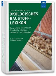 Wolfgang Linden, Iris Marquardt, Jutta Witten: Ökologisches Baustoff-Lexikon