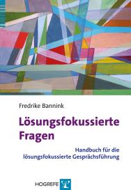 Fredrike Bannink, Fredrike P. Bannink: Lösungsfokussierte Fragen