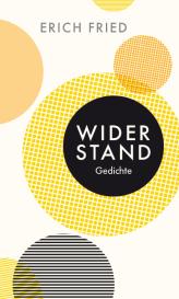 Erich Fried: Widerstand