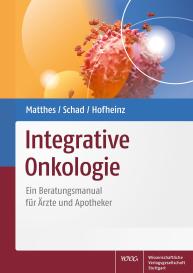 Ralf-Dieter Hofheinz, Harald Matthes, Friedemann Schad: Integrative Onkologie