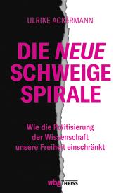 Ulrike Ackermann: Die neue Schweigespirale