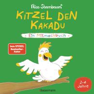 Nico Sternbaum: Kitzel den Kakadu - Ein Mitmachbuch zum Schütteln, Schaukeln, Pusten, Klopfen und sehen, was dann passiert. Von 2 bis 4 Jahren. Vom Bestsellerautoren (Schüttel den Apfelbaum)