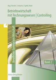 Hartmut Hug, Alfons Kaier, Roland Kessler, Martina Lennartz, Hermann Speth: Betriebswirtschaft mit Rechnungswesen | Controlling