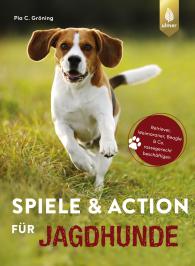 Pia Gröning: Spiele und Action für Jagdhunde