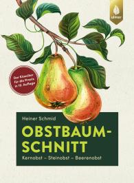 Heiner Schmid: Obstbaumschnitt