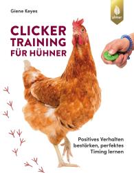 Giene Keyes: Clickertraining für Hühner
