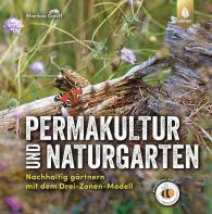 Markus Gastl: Permakultur und Naturgarten