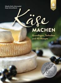 Sibylle Roth-Marwedel, Anja Schnellbeck: Käse machen