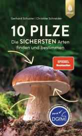 Christine Schneider, Gerhard Schuster: 10 Pilze
