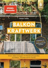 Stefan Tomik: Balkonkraftwerk