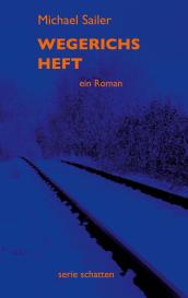Michael Sailer: Wegerichs Heft