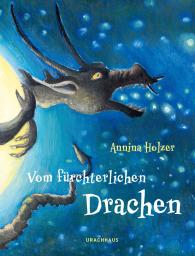 Annina Holzer: Vom fürchterlichen Drachen