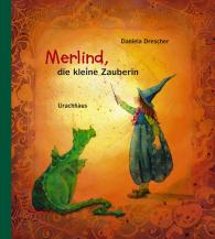 Daniela Drescher: Merlind, die kleine Zauberin