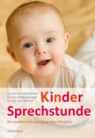 Michaela Dr. med. Glöckler, Wolfgang Dr. med. Goebel, Karin Dr. med. Michael, Michaela Glöckler, Wolfgang Goebel, Karin Michael: Kindersprechstunde