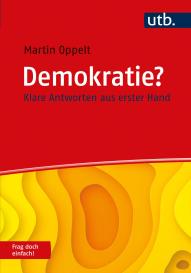 Martin Dr. Oppelt, Martin Oppelt: Demokratie? Frag doch einfach!