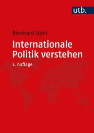 Bernhard Prof. Dr. Stahl, Bernhard Stahl: Internationale Politik verstehen