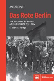 Axel Weipert: Das Rote Berlin