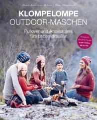 Hanne A. Hjelmås, Torunn Steinsland: Klompelompe Outdoor-Maschen. Pullover und Accessoires fürs Leben draußen