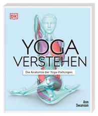 Ann Swanson: Yoga verstehen - Die Anatomie der Yoga-Haltungen
