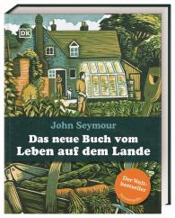 John Seymour, Will Sutherland, DK Verlag: Das neue Buch vom Leben auf dem Lande