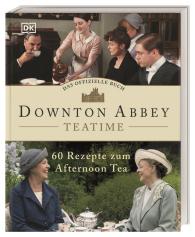 DK Verlag: Das offizielle Buch. Downton Abbey Teatime