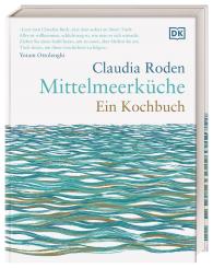 Claudia Roden, DK Verlag: Mittelmeerküche. Ein Kochbuch