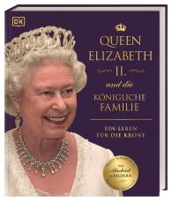 Ros Belford, Reg G. Grant, Susan Kennedy, Joel Levy, Stewart Ross, DK Verlag: Queen Elizabeth II. und die königliche Familie