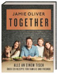 Jamie Oliver, DK Verlag: Together – Alle an einem Tisch