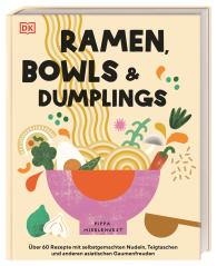 Pippa Middlehurst: Ramen, Bowls und Dumplings