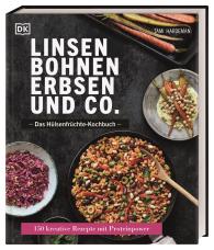 Tami Hardeman, DK Verlag: Linsen, Bohnen, Erbsen und Co.: Das Hülsenfrüchte-Kochbuch