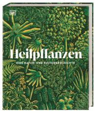 Agnes Pahler, DK Verlag, Dr. Ross Bayton, Ross Bayton, Sonya Patel Ellis, Peter Marren, Michael Scott: Heilpflanzen