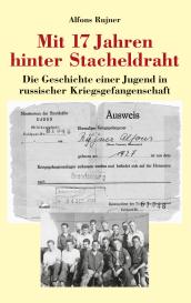 Alfons Rujner: Mit 17 Jahren hinter Stacheldraht
