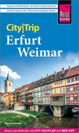 Martin Schmidt: Reise Know-How CityTrip Erfurt und Weimar