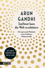 Alissa Walser, Arun Gandhi: Sanftmut kann die Welt erschüttern