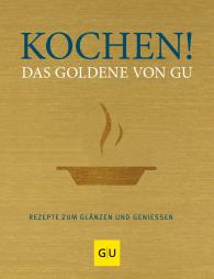 Adriane Andreas, Alessandra Redies: Kochen! Das Goldene von GU